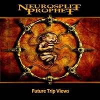 Neurosplit Prophet : Future Trip Views